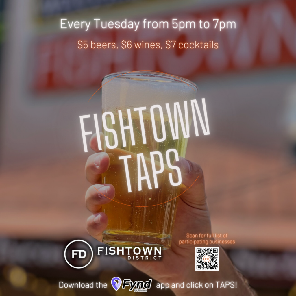 Fishtown District Happy Hour Every Tuesday with drink and food specials